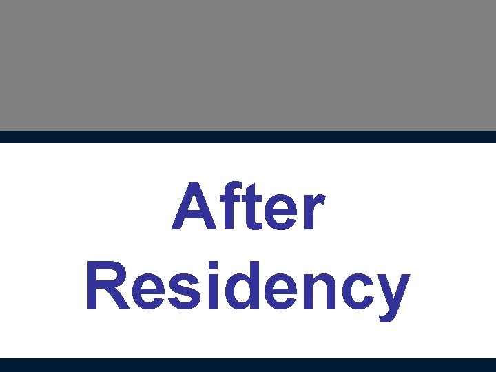 After Residency 
