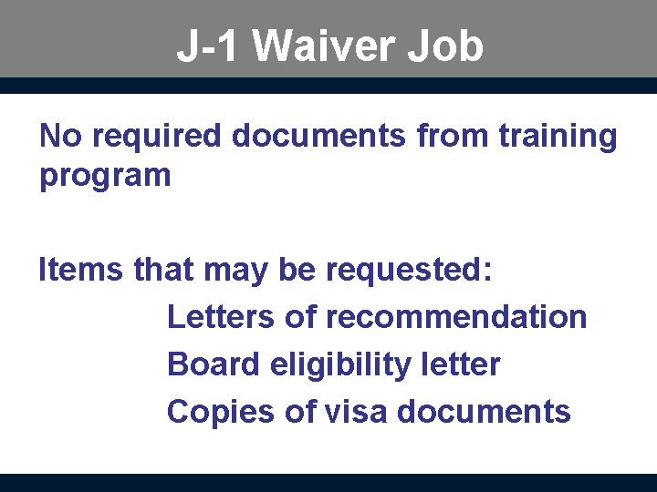 J-1 Waiver Job No required documents from training program Items that may be requested: