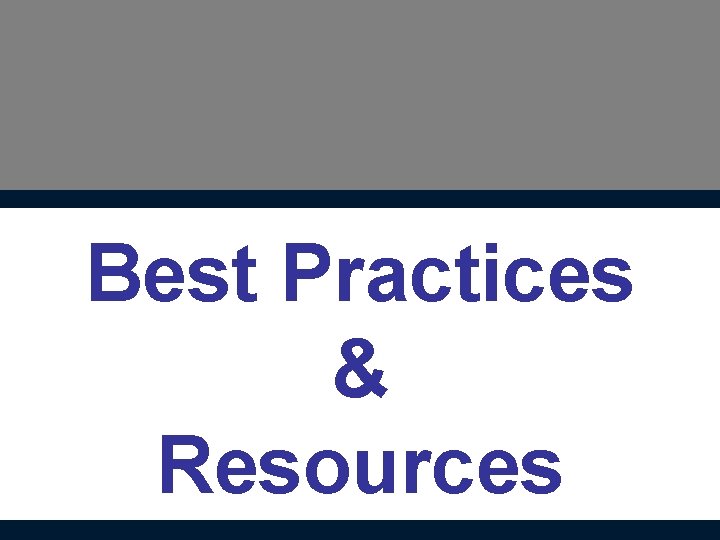 Best Practices & Resources 