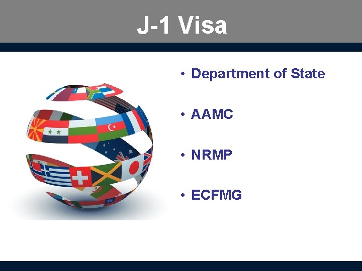 J-1 Visa • Department of State • AAMC • NRMP • ECFMG 