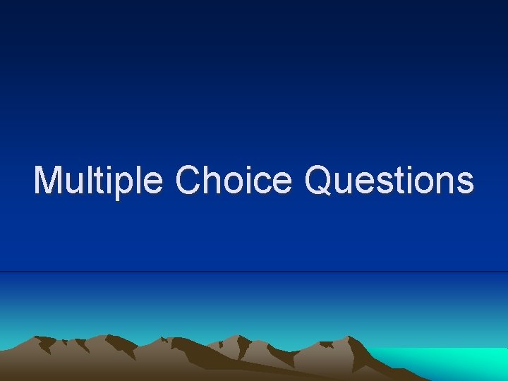 Multiple Choice Questions 