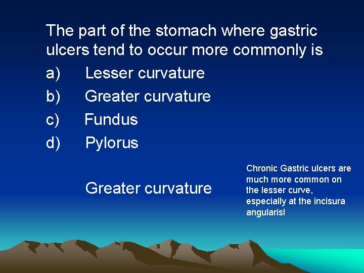 The part of the stomach where gastric ulcers tend to occur more commonly is