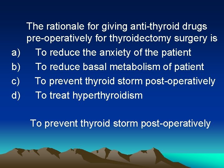 The rationale for giving anti-thyroid drugs pre-operatively for thyroidectomy surgery is a) To reduce