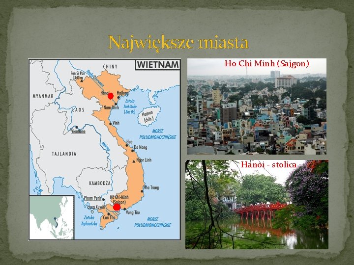 Największe miasta Ho Chi Minh (Sajgon) Hanoi - stolica 