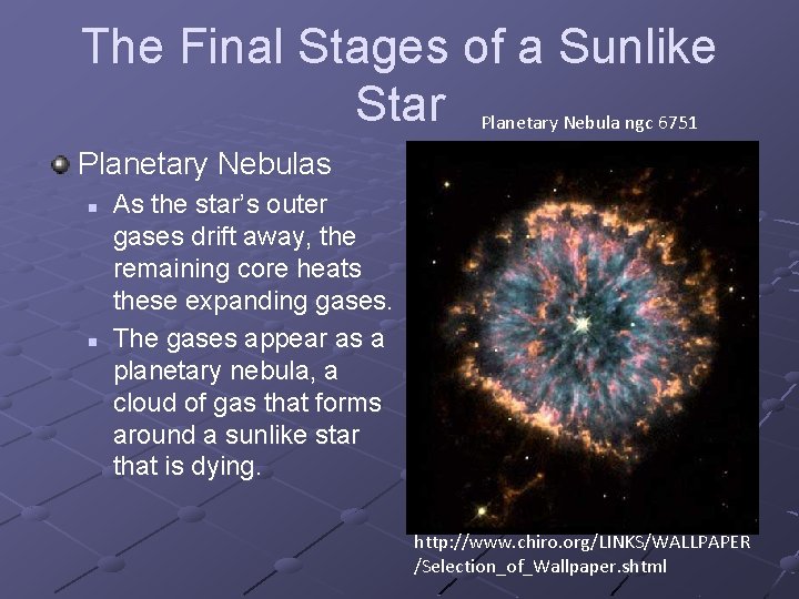 The Final Stages of a Sunlike Star Planetary Nebula ngc 6751 Planetary Nebulas n