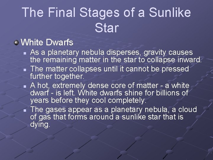 The Final Stages of a Sunlike Star White Dwarfs n n As a planetary