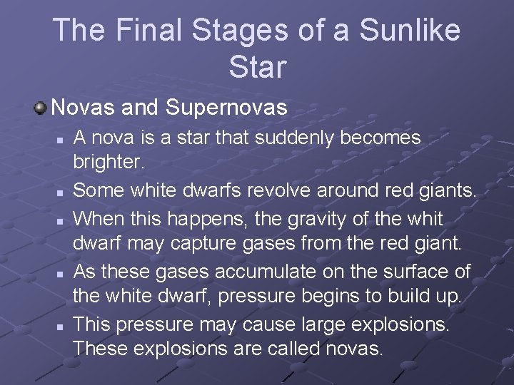 The Final Stages of a Sunlike Star Novas and Supernovas n n n A