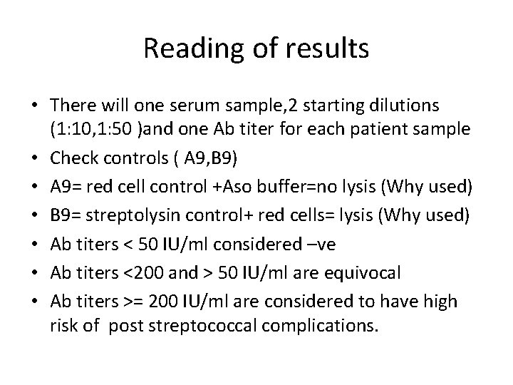 Reading of results • There will one serum sample, 2 starting dilutions (1: 10,