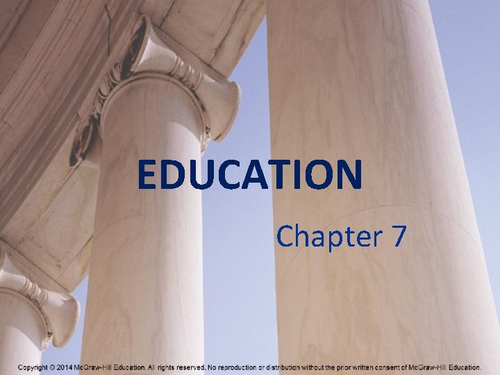 EDUCATION Chapter 7 