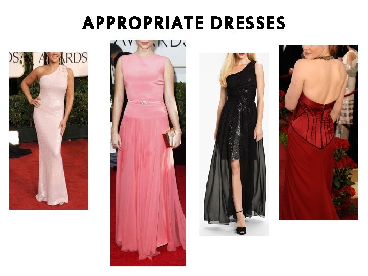 APPROPRIATE DRESSES 