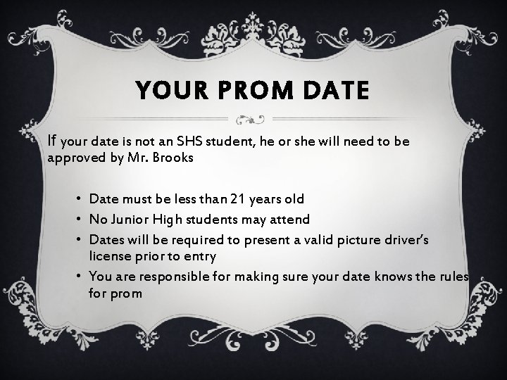 YOUR PROM DATE If your date is not an SHS student, he or she