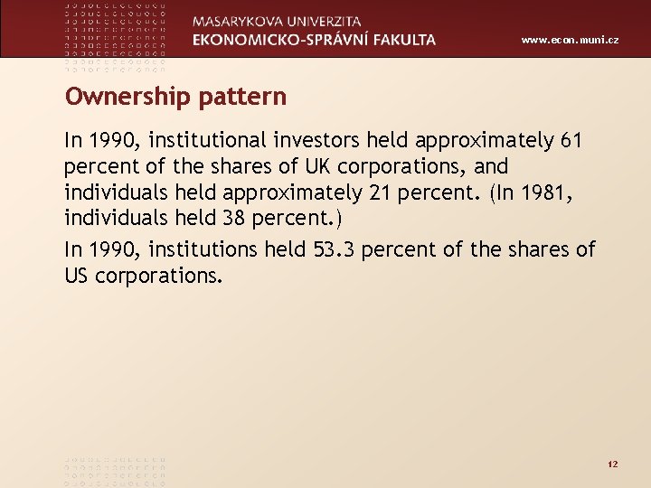 www. econ. muni. cz Ownership pattern In 1990, institutional investors held approximately 61 percent