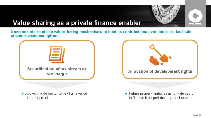 Value sharing as a private finance enabler Government can utilise value sharing mechanisms to Value sharing as a private finance enabler Government can utilise value sharing mechanisms to