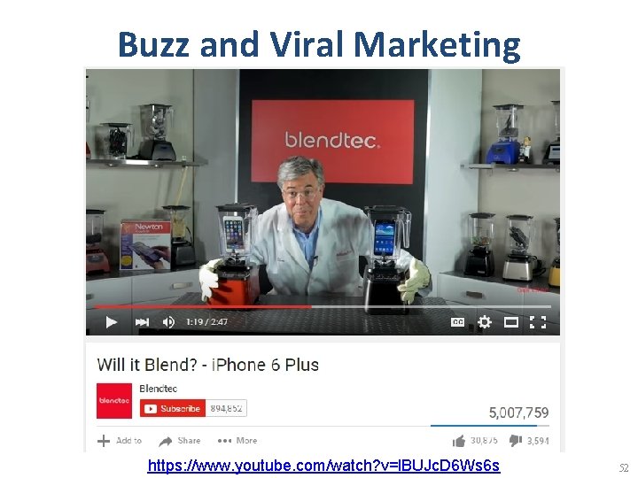 Buzz and Viral Marketing https: //www. youtube. com/watch? v=l. BUJc. D 6 Ws 6