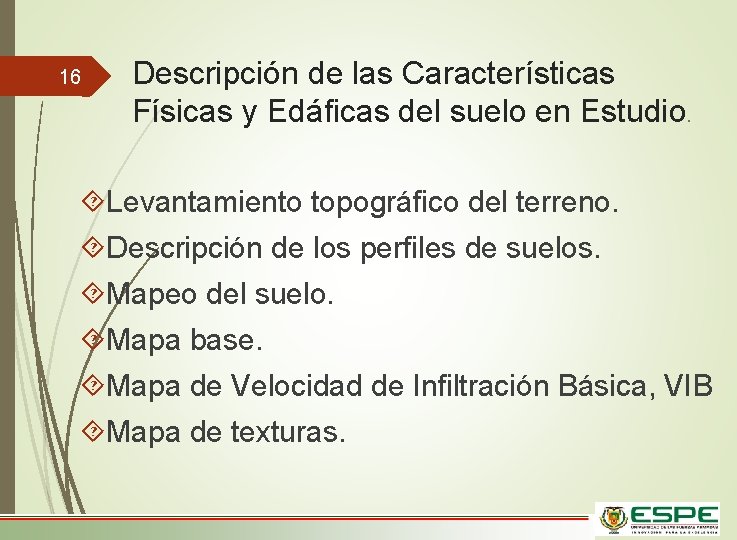 16 Descripción de las Características Físicas y Edáficas del suelo en Estudio. Levantamiento topográfico