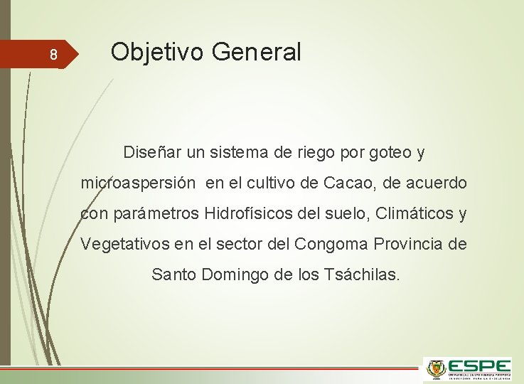 8 Objetivo General Diseñar un sistema de riego por goteo y microaspersión en el 8 Objetivo General Diseñar un sistema de riego por goteo y microaspersión en el