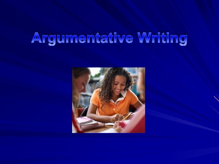 Argumentative Writing 