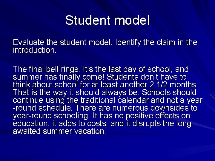 Student model Evaluate the student model. Identify the claim in the introduction. The final