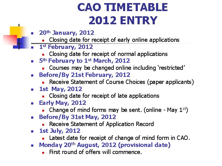 CAO TIMETABLE 2012 ENTRY n n n n n 20 th January, 2012 n