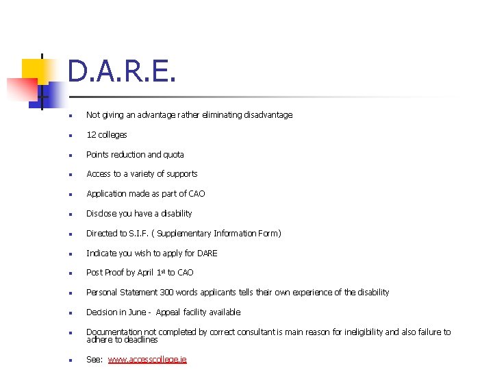 D. A. R. E. n Not giving an advantage rather eliminating disadvantage n 12