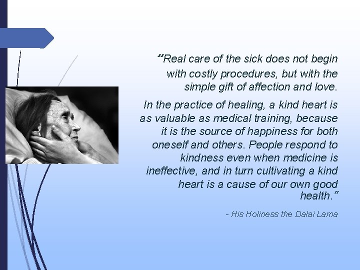 “Real care of the sick does not begin with costly procedures, but with the