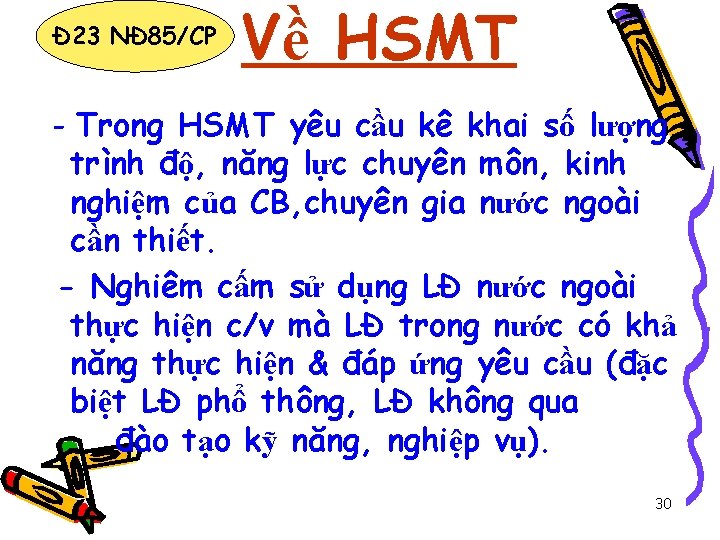 Đ 23 NĐ 85/CP Về HSMT - Trong HSMT yêu cầu kê khai số