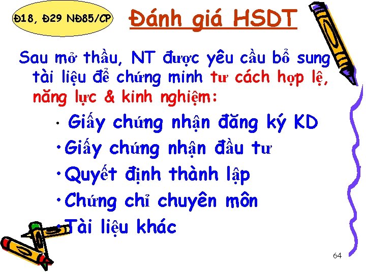 Đ 18, Đ 29 NĐ 85/CP Đánh giá HSDT Sau mở thầu, NT được