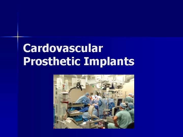 Cardovascular Prosthetic Implants 