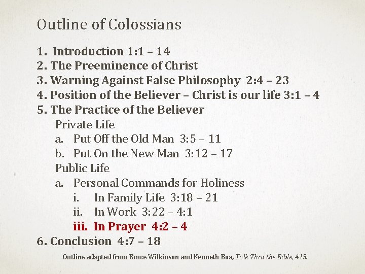 Outline of Colossians 1. Introduction 1: 1 – 14 2. The Preeminence of Christ Outline of Colossians 1. Introduction 1: 1 – 14 2. The Preeminence of Christ