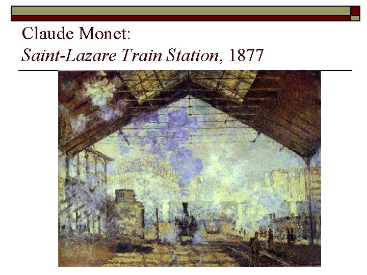 Claude Monet: Saint-Lazare Train Station, 1877 