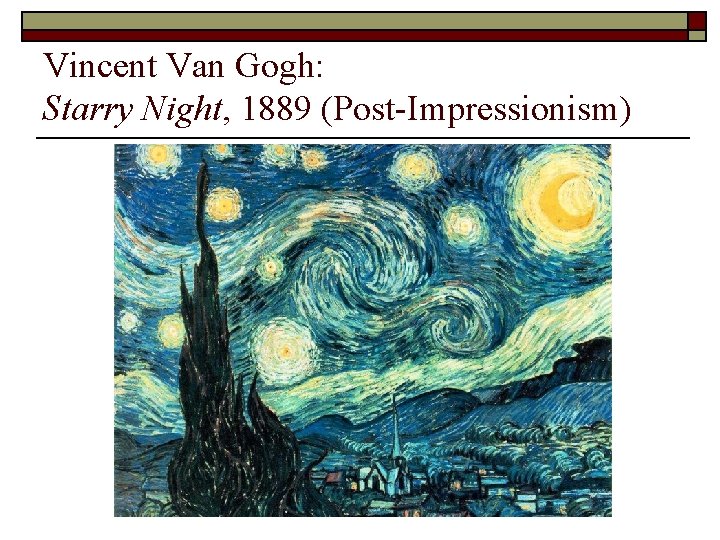 Vincent Van Gogh: Starry Night, 1889 (Post-Impressionism) 