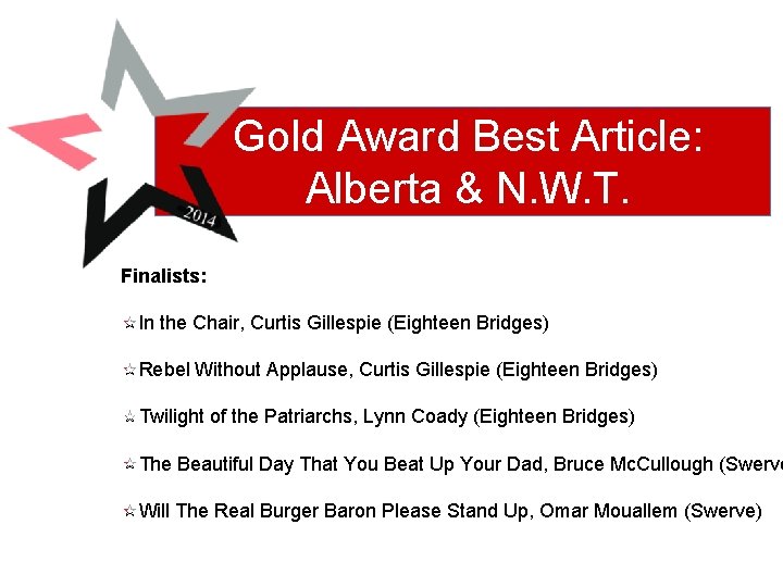 Gold Award Best Article: Alberta & N. W. T. Finalists: In the Chair, Curtis