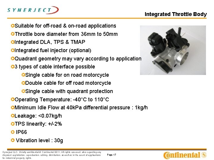 Integrated Throttle Body Suitable for off-road & on-road applications Throttle bore diameter from 36