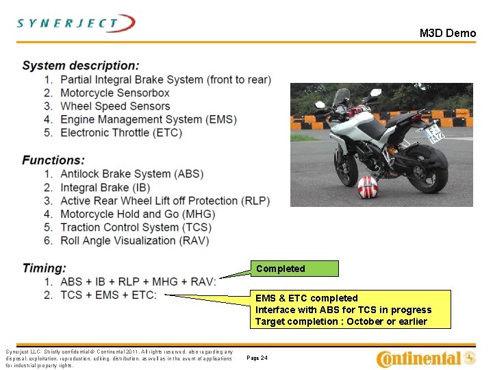 M 3 D Demo Completed EMS & ETC completed Interface with ABS for TCS