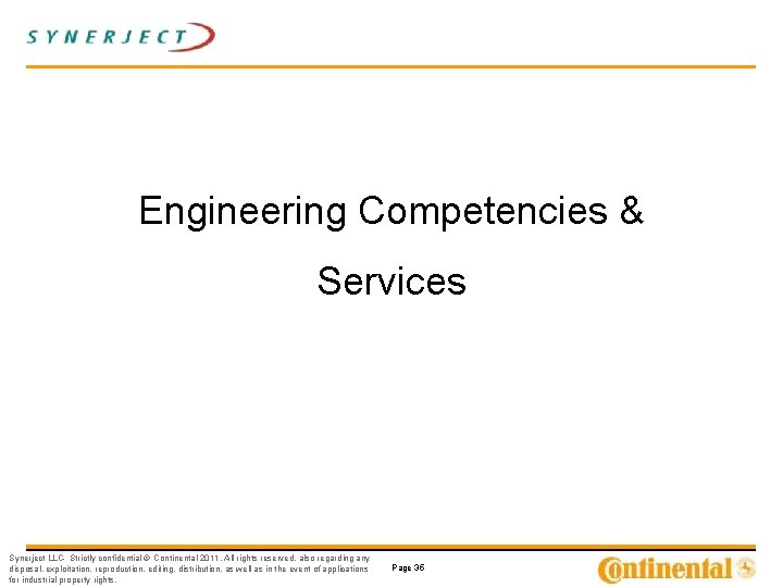 Engineering Competencies & Services Synerject LLC- Strictly confidential © Continental 2011. All rights reserved,