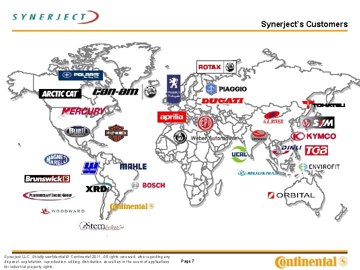 Synerject’s Customers Synerject LLC- Strictly confidential © Continental 2011. All rights reserved, also regarding