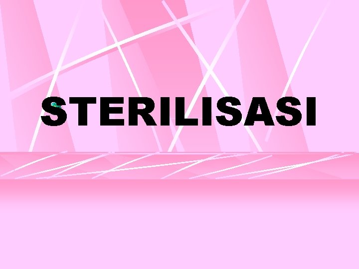 STERILISASI 