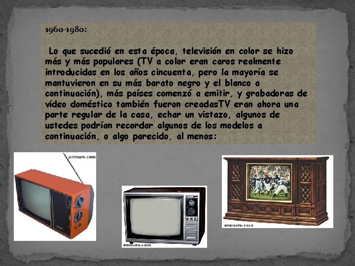 1960 -1980: Lo que sucedió en esta época, televisión en color se hizo más