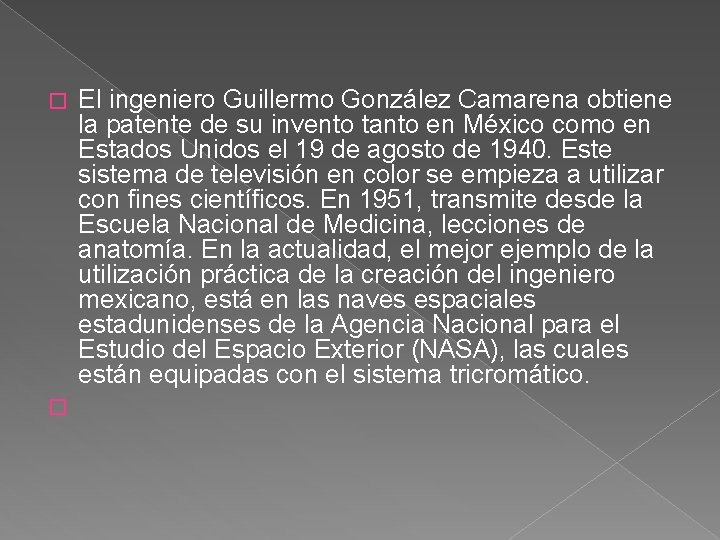 El ingeniero Guillermo González Camarena obtiene la patente de su invento tanto en México
