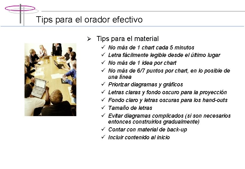 Tips para el orador efectivo Ø Tips para el material ü No más de