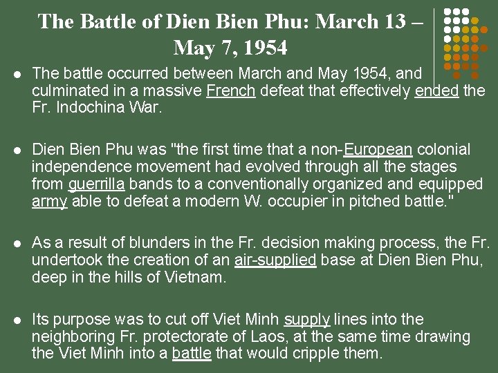 The Battle of Dien Bien Phu: March 13 – May 7, 1954 l The