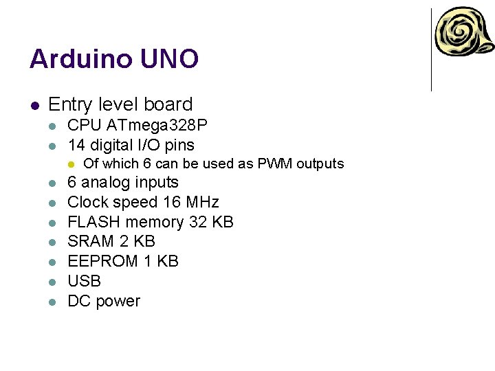 Arduino UNO l Entry level board l l CPU ATmega 328 P 14 digital