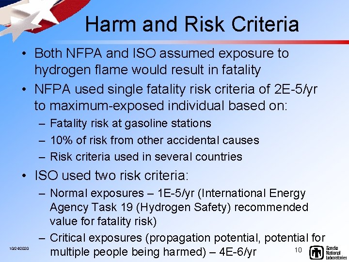 Harm and Risk Criteria • Both NFPA and ISO assumed exposure to hydrogen flame