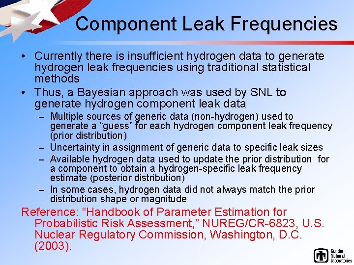  Component Leak Frequencies • Currently there is insufficient hydrogen data to generate hydrogen