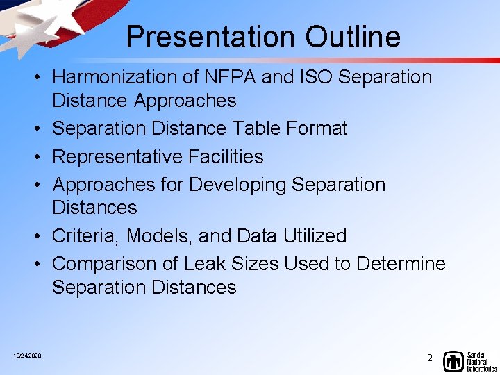 Presentation Outline • Harmonization of NFPA and ISO Separation Distance Approaches • Separation Distance