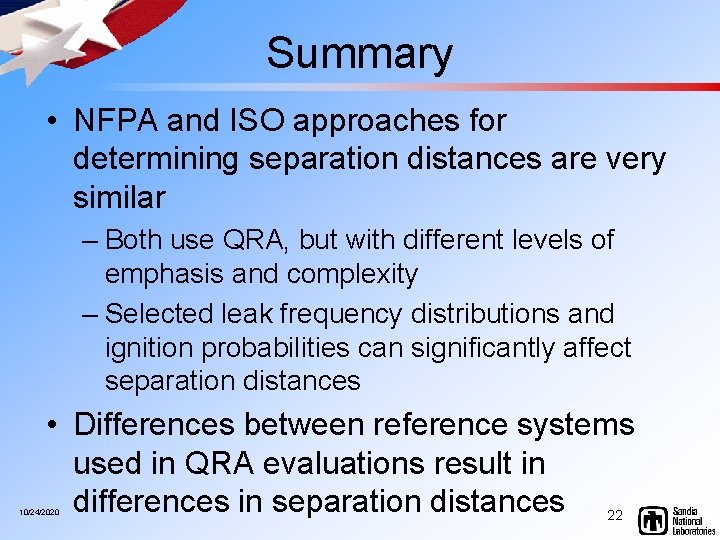 Summary • NFPA and ISO approaches for determining separation distances are very similar –