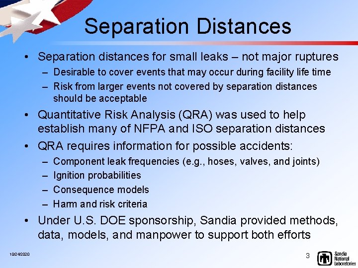  Separation Distances • Separation distances for small leaks – not major ruptures –