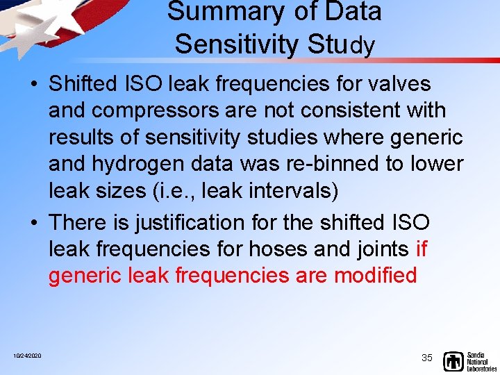 Summary of Data Sensitivity Study • Shifted ISO leak frequencies for valves and compressors