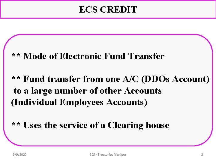 ECS CREDIT ** Mode of Electronic Fund Transfer ** Fund transfer from one A/C