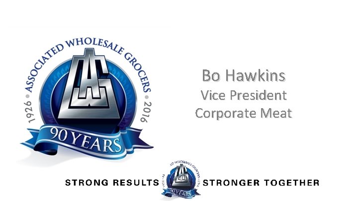 Bo Hawkins Vice President Corporate Meat 